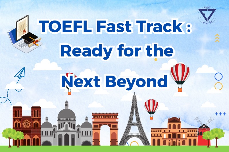 TOEFL FAST TRACK : Ready for the Next Beyond 