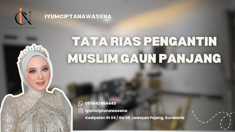 Tata Rias Pengantin Muslim Gaun Panjang